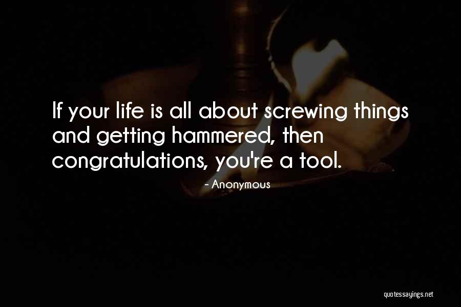 As Your Tool In Life Quotes By Anonymous As Your Tool In Life Quotes By Anonymous