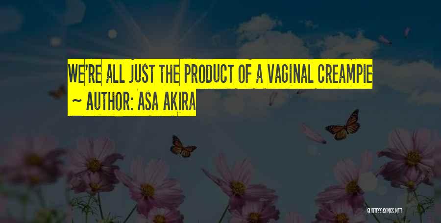 Asa Akira Quotes 1860717