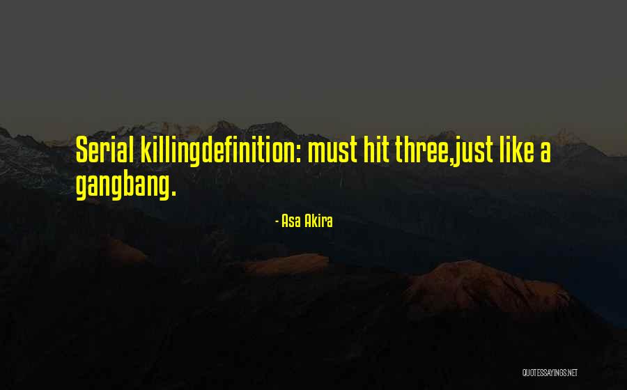 Asa Akira Quotes 1956419 Asa Akira Quotes 1956419