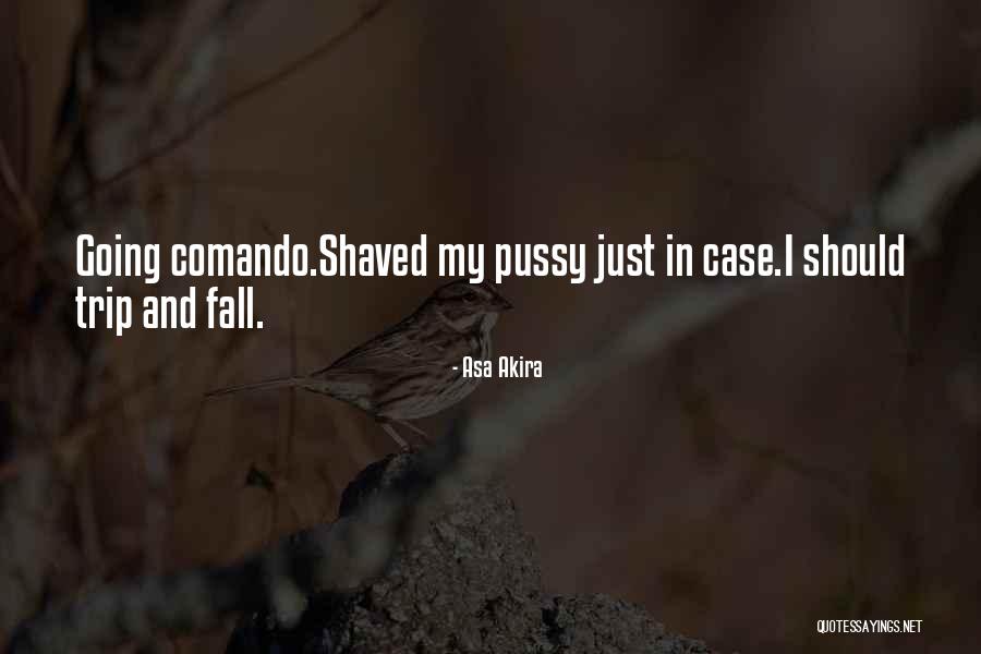 Asa Akira Quotes 803074 Asa Akira Quotes 803074
