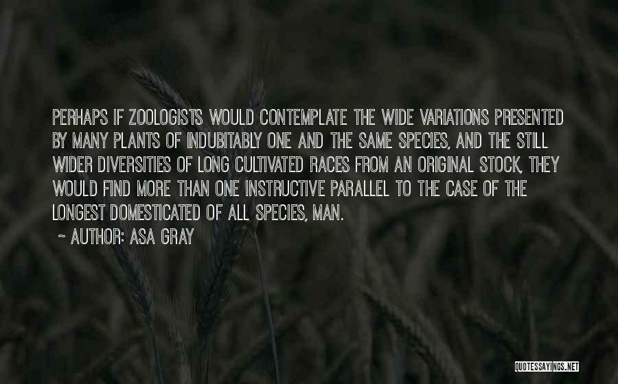 Asa Gray Quotes 383800