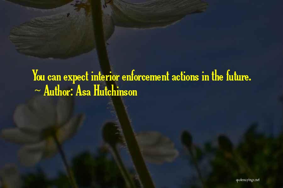 Asa Hutchinson Quotes 1649074