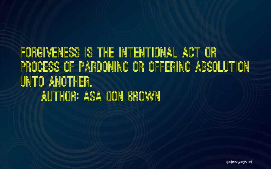 Asa Love Quotes By Asa Don Brown