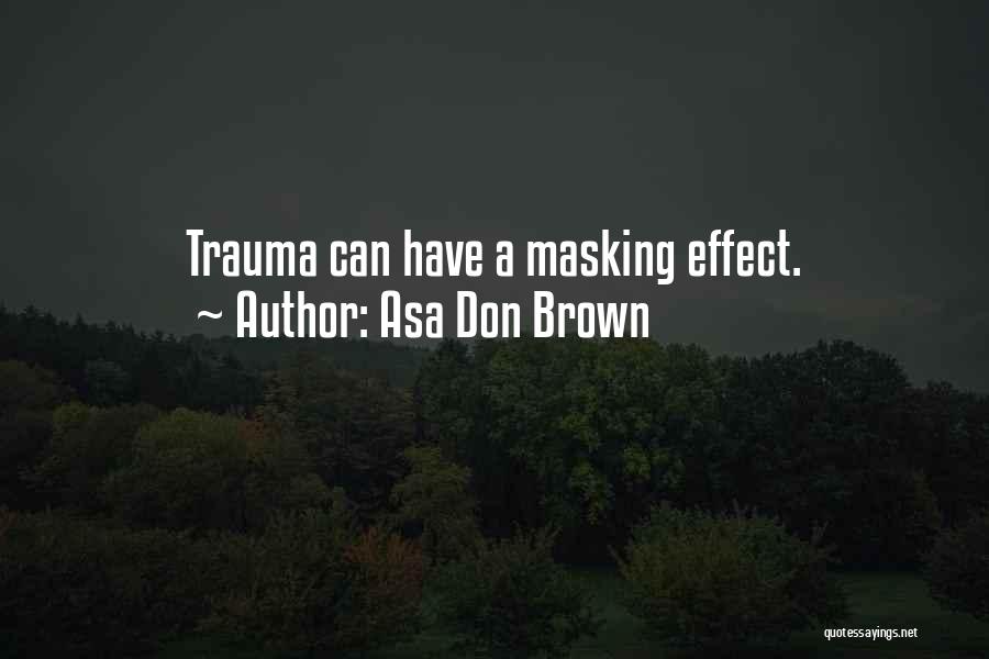 Asa Love Quotes By Asa Don Brown