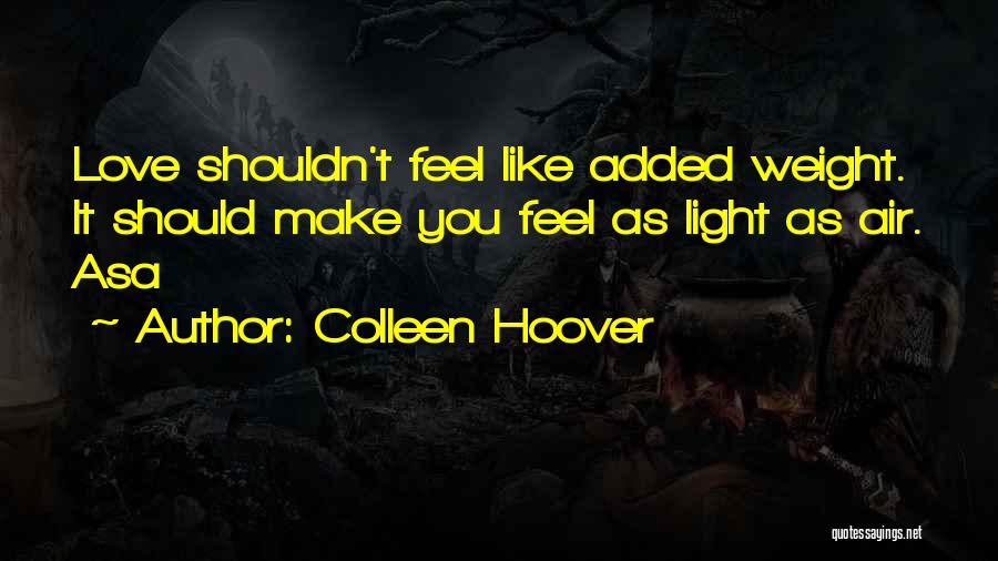 Asa Love Quotes By Colleen Hoover