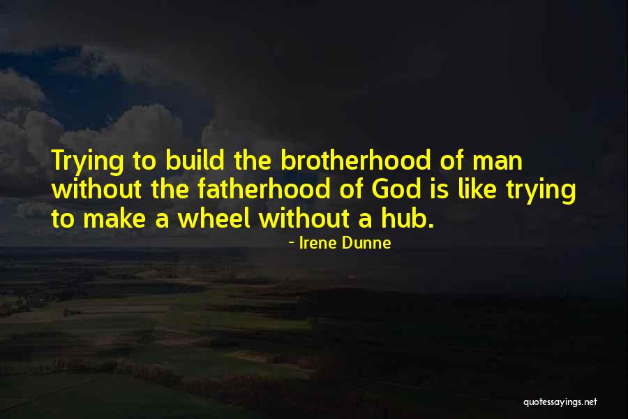 Asada Fries Quotes By Irene Dunne Asada Fries Quotes By Irene Dunne