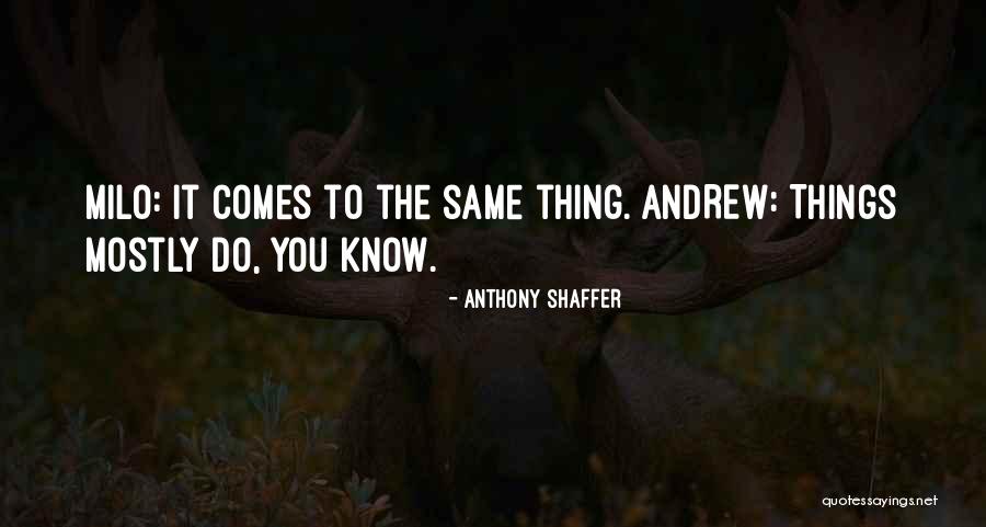 Asador De Carne Quotes By Anthony Shaffer Asador De Carne Quotes By Anthony Shaffer