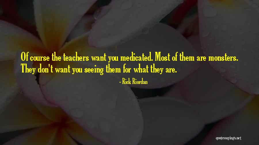 Asadorian Dentist Quotes By Rick Riordan Asadorian Dentist Quotes By Rick Riordan