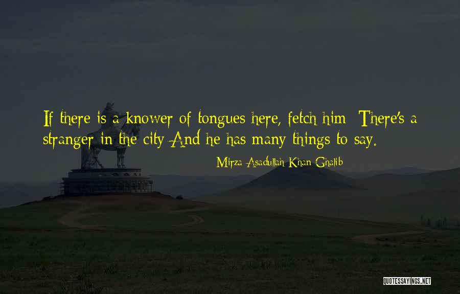 Asadullah Khan Quotes By Mirza Asadullah Khan Ghalib Asadullah Khan Quotes By Mirza Asadullah Khan Ghalib