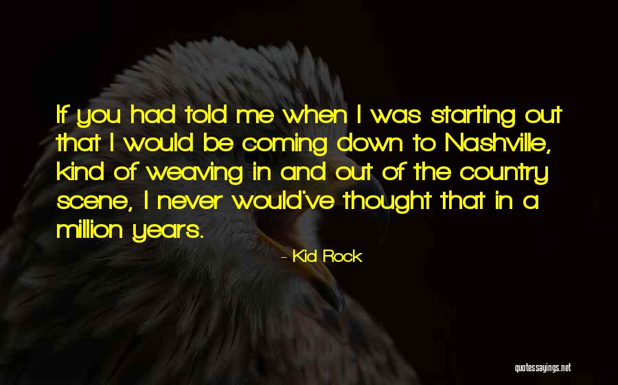 Asaki Takayuki Quotes By Kid Rock Asaki Takayuki Quotes By Kid Rock