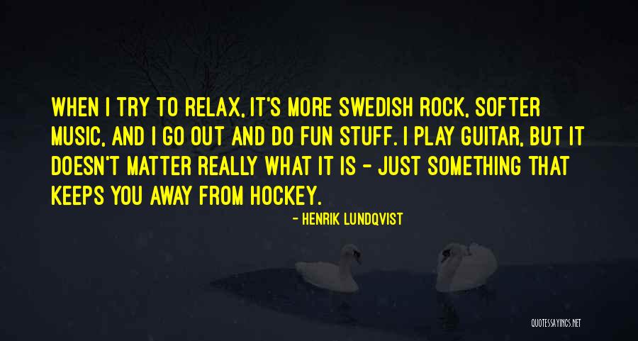 Asakim Dowin Quotes By Henrik Lundqvist Asakim Dowin Quotes By Henrik Lundqvist