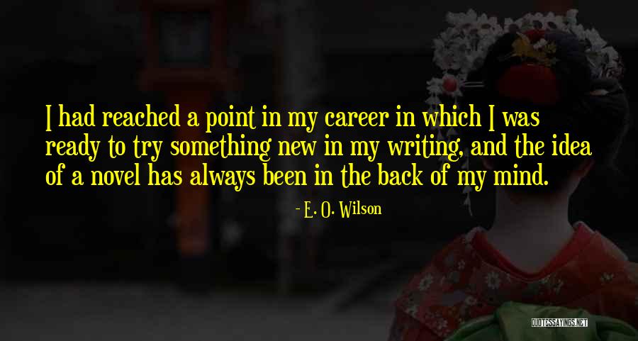 Asako Nagashima Quotes By E. O. Wilson Asako Nagashima Quotes By E. O. Wilson