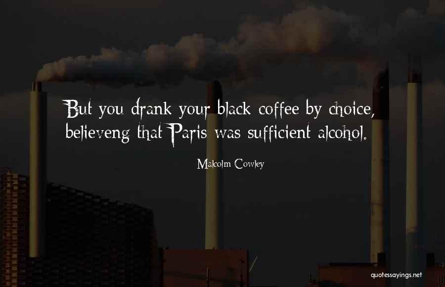 Asako Tokuno Quotes By Malcolm Cowley Asako Tokuno Quotes By Malcolm Cowley