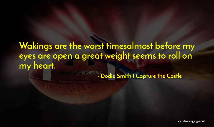 Asakura Hao Quotes By Dodie Smith I Capture The Castle Asakura Hao Quotes By Dodie Smith I Capture The Castle
