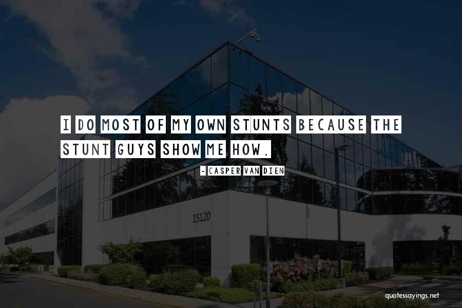 Asaltaron Quotes By Casper Van Dien