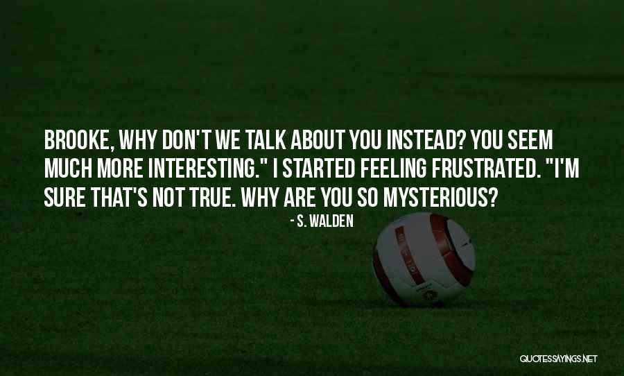 Asaoka Method Quotes By S. Walden Asaoka Method Quotes By S. Walden