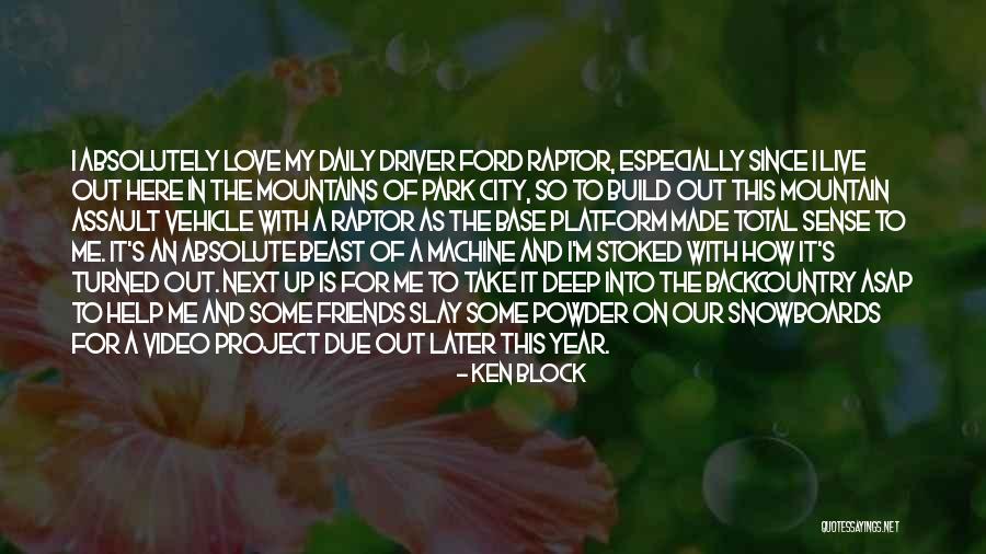 Asap Quotes By Ken Block Asap Quotes By Ken Block