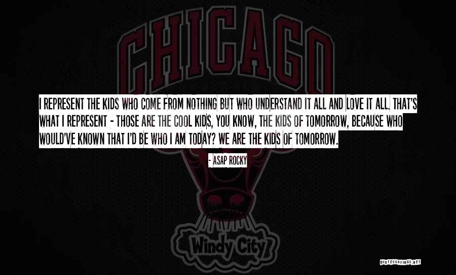 Asap Rocky Love Quotes By ASAP Rocky Asap Rocky Love Quotes By ASAP Rocky