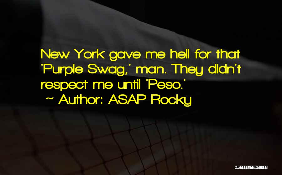Asap Rocky Peso Quotes By ASAP Rocky