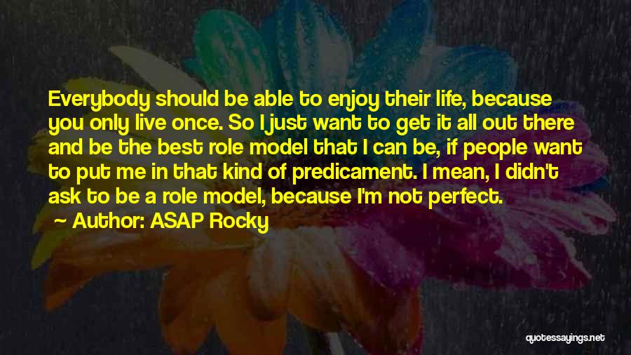 ASAP Rocky Quotes 1485383