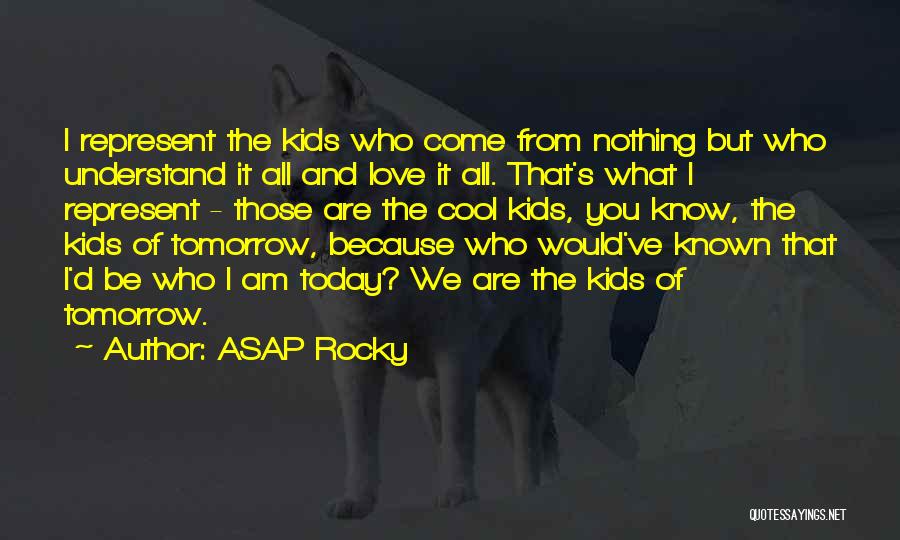ASAP Rocky Quotes 1757759