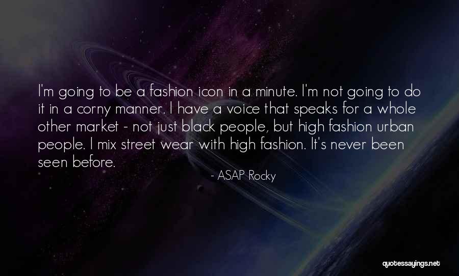 ASAP Rocky Quotes 427928 ASAP Rocky Quotes 427928