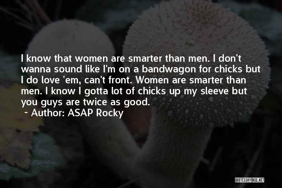 ASAP Rocky Quotes 508680