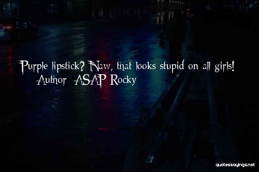 ASAP Rocky Quotes 544964