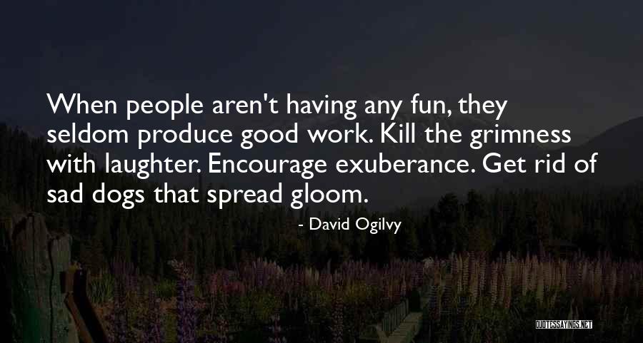 Asaran Quotes By David Ogilvy Asaran Quotes By David Ogilvy