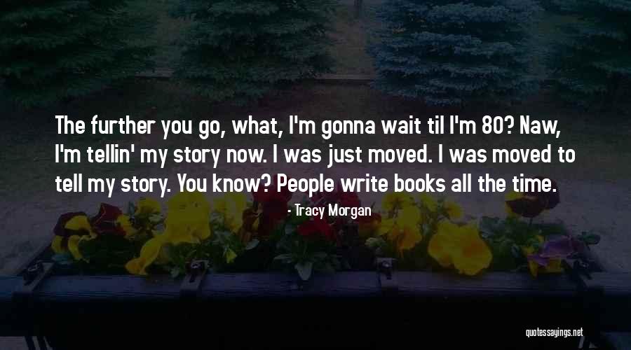 Asasinii Quotes By Tracy Morgan Asasinii Quotes By Tracy Morgan