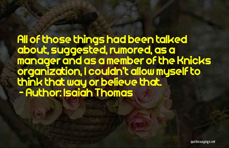Asatorras Quotes By Isaiah Thomas
