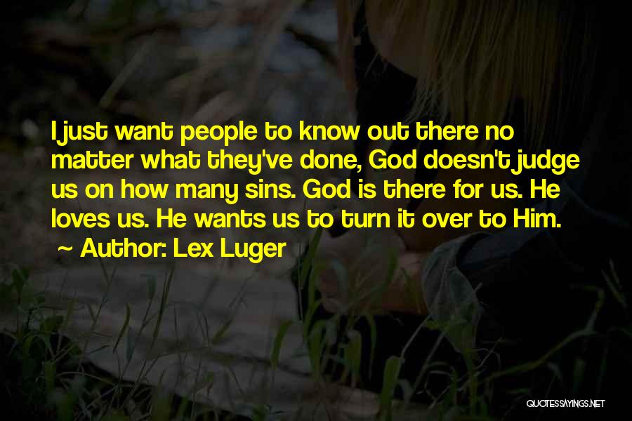 Asatorras Quotes By Lex Luger