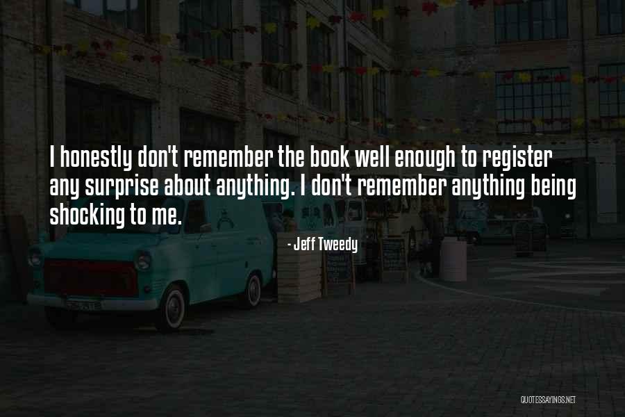 Asavari Jatiani Quotes By Jeff Tweedy Asavari Jatiani Quotes By Jeff Tweedy