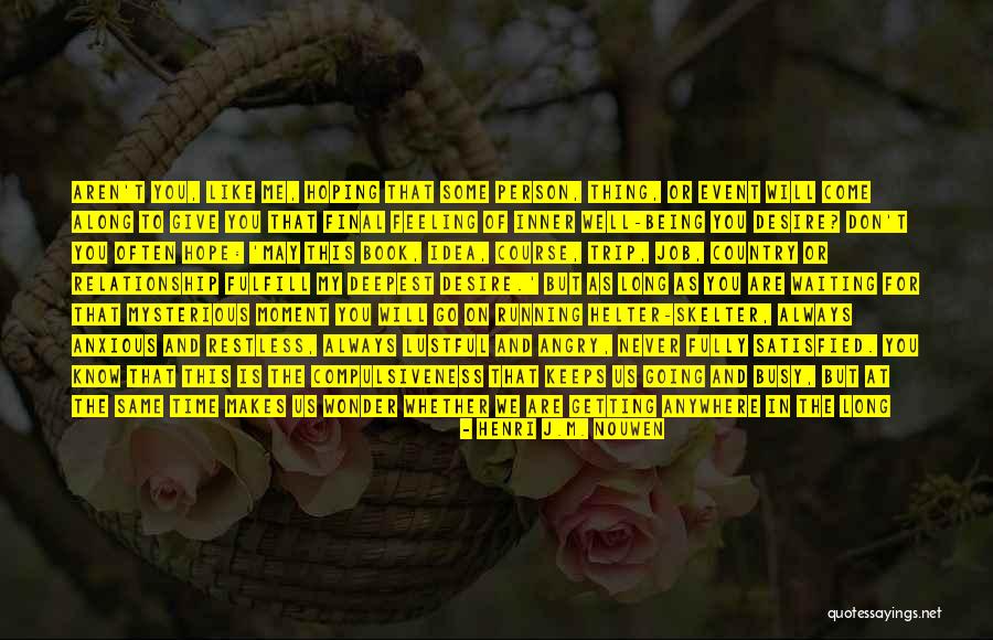 Asaza Sau Quotes By Henri J.M. Nouwen