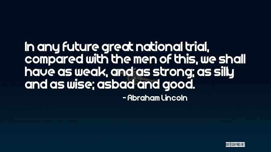 Asbad Quotes By Abraham Lincoln Asbad Quotes By Abraham Lincoln