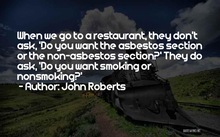 Asbestos Quotes By John Roberts