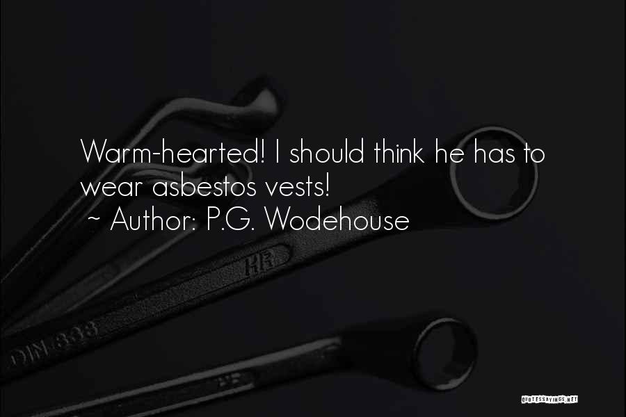 Asbestos Quotes By P.G. Wodehouse