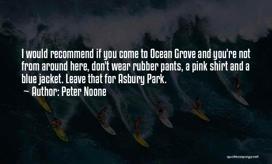 Asbury Quotes By Peter Noone