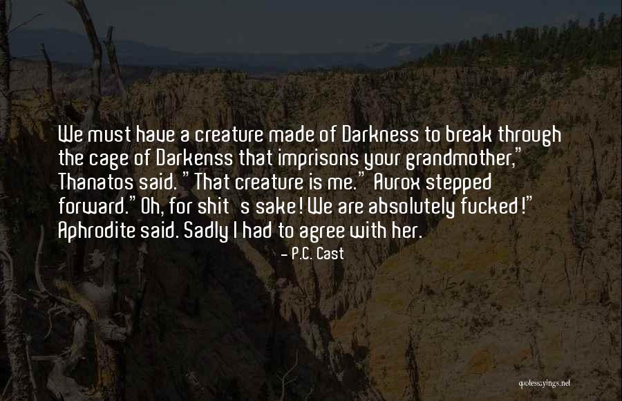 Ascendancy Poe Quotes By P.C. Cast Ascendancy Poe Quotes By P.C. Cast