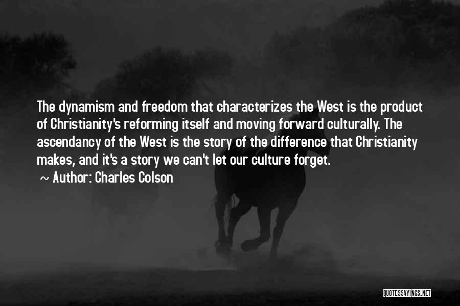 Ascendancy Quotes By Charles Colson