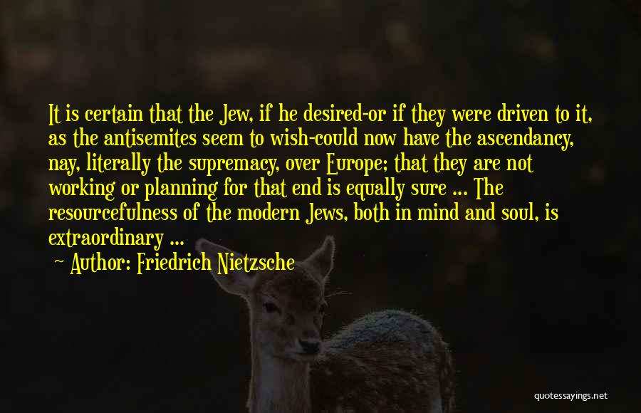 Ascendancy Quotes By Friedrich Nietzsche