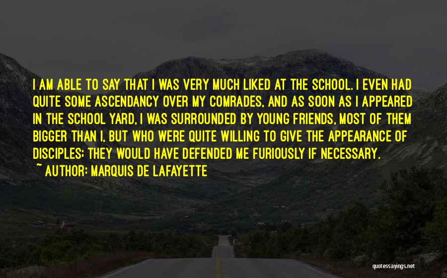 Ascendancy Quotes By Marquis De Lafayette