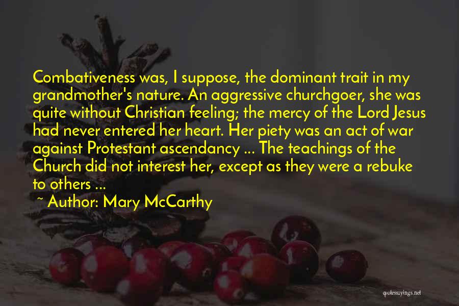 Ascendancy Quotes By Mary McCarthy