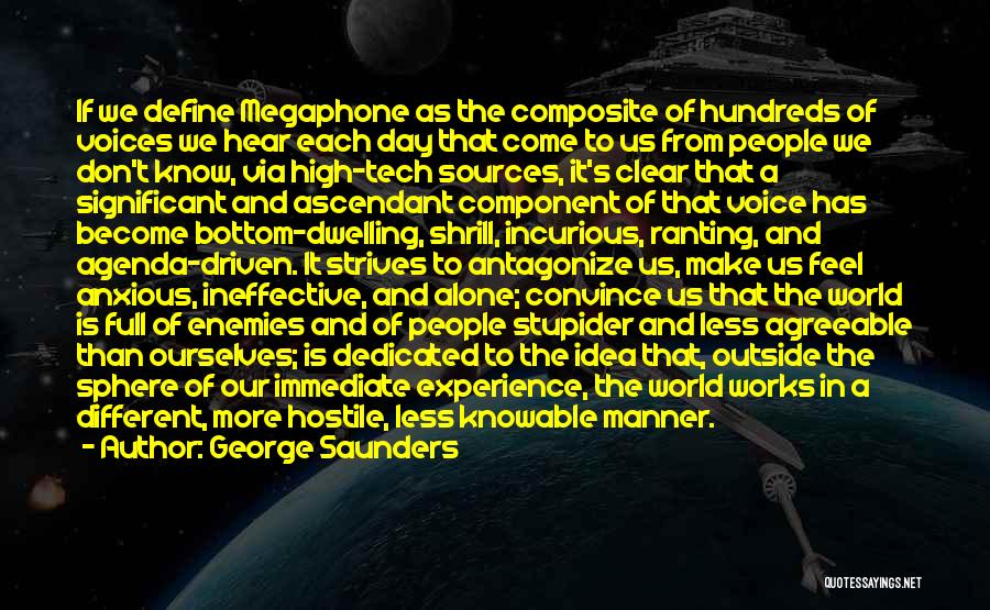 Ascendant Quotes By George Saunders