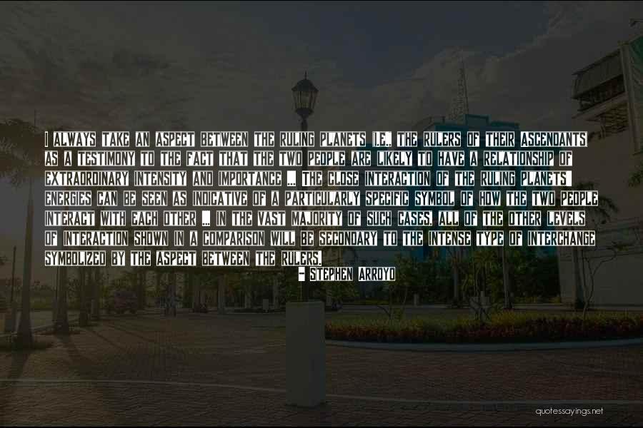 Ascendants Quotes By Stephen Arroyo Ascendants Quotes By Stephen Arroyo