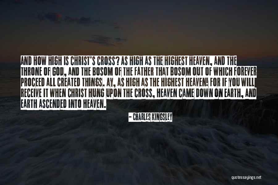 Ascended To Heaven Quotes By Charles Kingsley Ascended To Heaven Quotes By Charles Kingsley