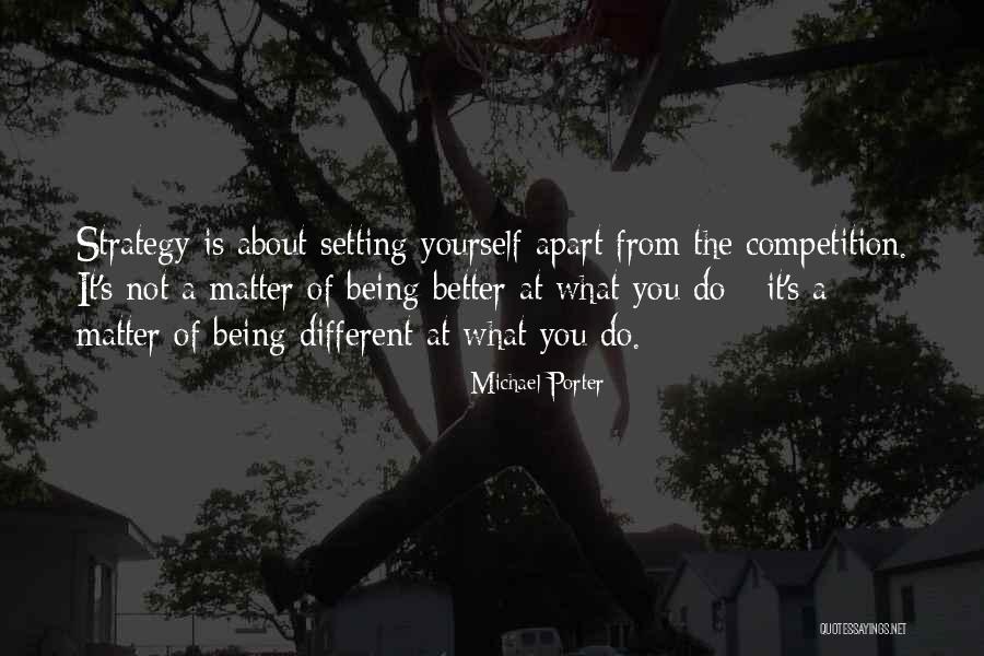Ascender Quotes By Michael Porter