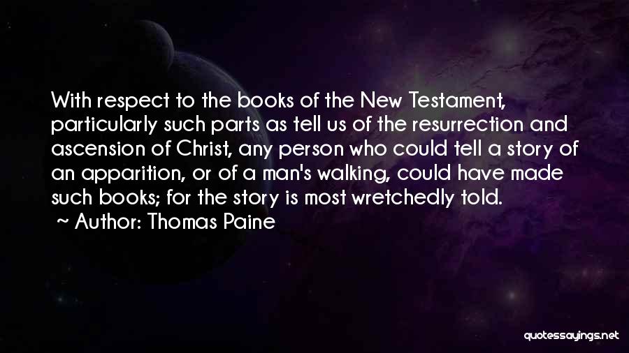 Ascension Of Jesus Christ Quotes By Thomas Paine
