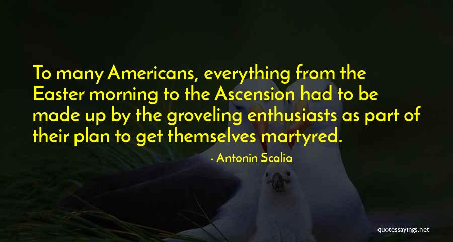 Ascension Quotes By Antonin Scalia Ascension Quotes By Antonin Scalia