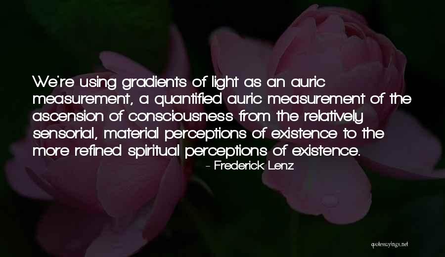 Ascension Quotes By Frederick Lenz Ascension Quotes By Frederick Lenz